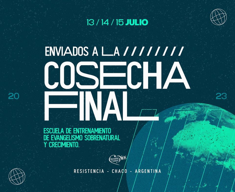 Enviados a la Cosecha Final:  Escuela de entrenamiento de Evangelismo Sobrenatural y Crecimiento
